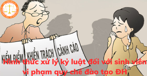 Hình thức xử lý kỷ luật đối với sinh viên vi phạm quy chế đào tạo đại học