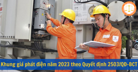 Khung giá phát điện năm 2023 theo Quyết định 2503/QĐ-BCT