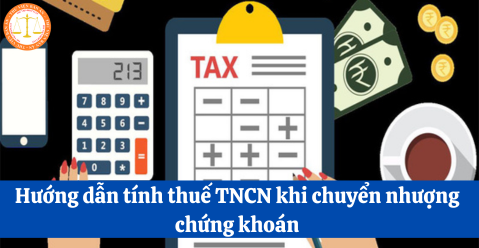 Hướng dẫn tính thuế TNCN khi chuyển nhượng chứng khoán