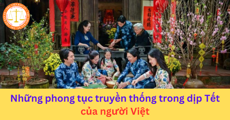 Những phong tục truyền thống trong dịp Tết của người Việt