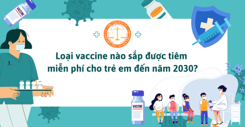 Loại vaccine nào sắp được tiêm miễn phí cho trẻ em ở Việt Nam đến năm 2030?