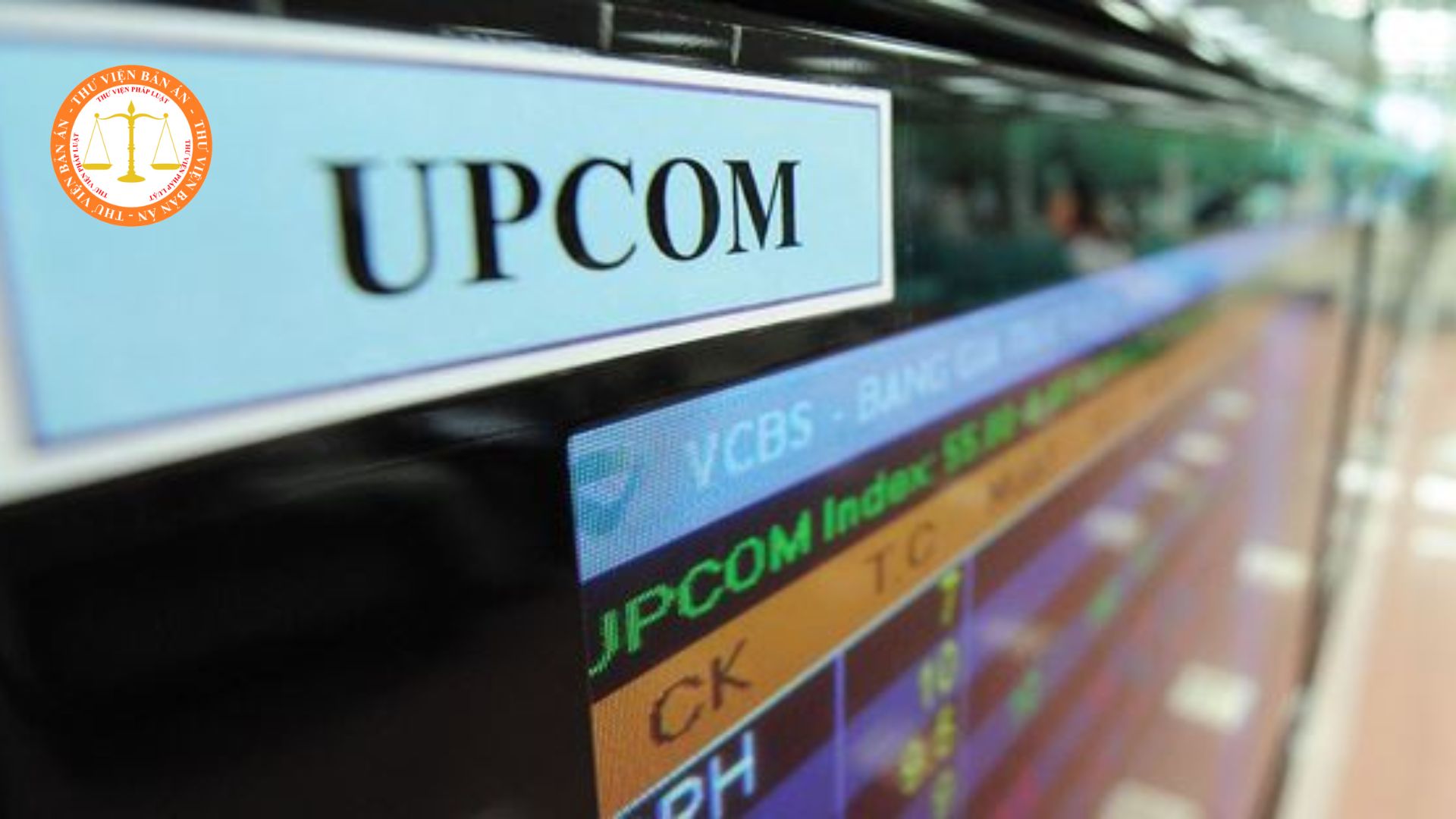 What is Upcom? Procedures for applying for trading on Upcom in Vietnam