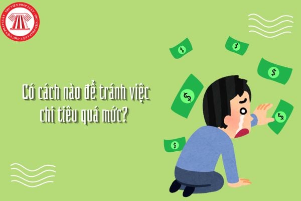 Có cách nào để tránh việc chi tiêu quá mức? Quản lý tiền hiệu quả góp phần xây dựng cuộc sống tự chủ như thế nào?