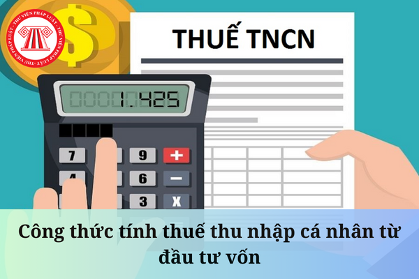 Công thức tính thuế thu nhập cá nhân từ đầu tư vốn