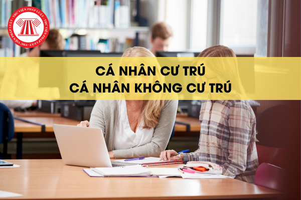 cá nhân cư trú và không cư trú