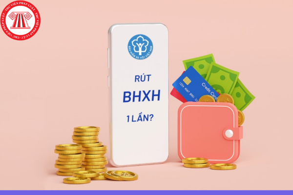 rút BHXH 1 lần