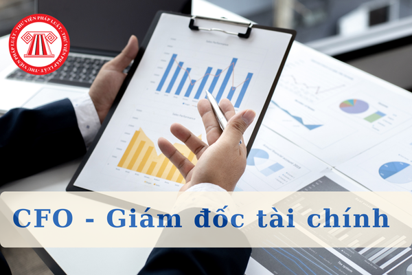 Giải đáp: CFO là gì; Tiền lương của CFO công ty cổ phần được tính thế nào 