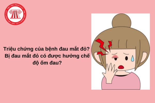 triệu chứng bệnh đau mắt đỏ