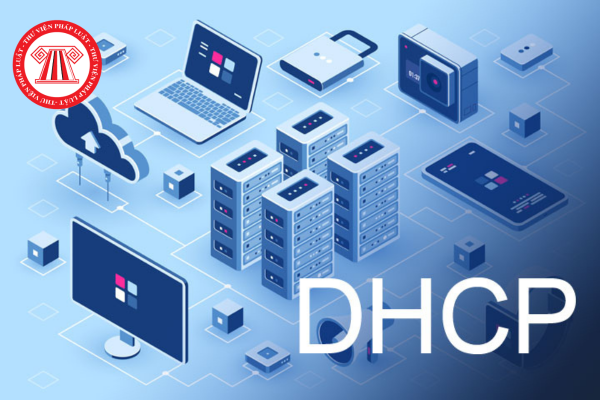 DHCP là gì; Bảo đảm an ninh thông tin trên không gian mạng như thế nào