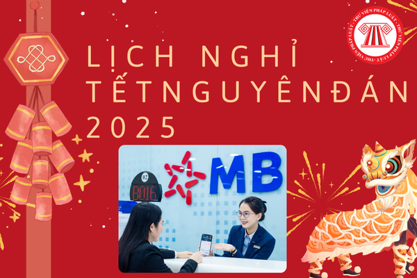 lịch nghỉ tết ngân hàng MB năm 2025