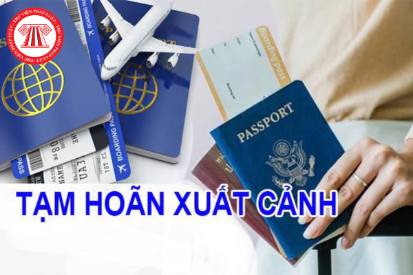 tạm hoãn xuất cảnh do nợ thuế