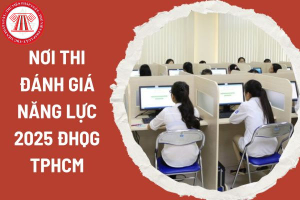 Địa điểm thi đánh giá năng lực 2025