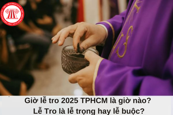 Giờ lễ tro TPHCM