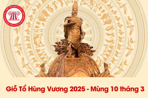 Tải ngay Mẫu thông báo nghỉ lễ Giỗ tổ Hùng Vương 2025 đến khách hàng, đối tác