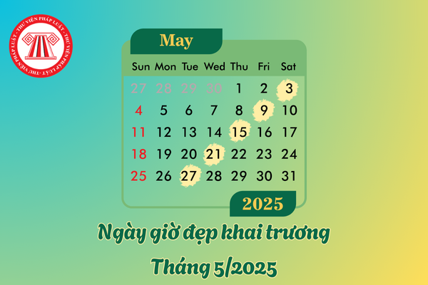 Tháng 5 năm 2025 khai trương ngày nào tốt? Tuổi nào hợp khai trương tháng 5?