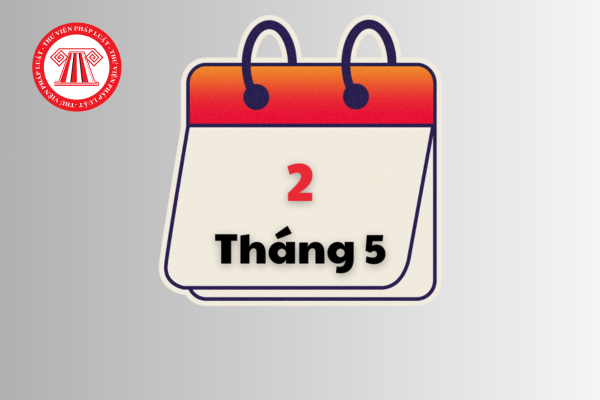 Ngày 2 tháng 5 năm 2025 là thứ mấy? Doanh nghiệp bị cấm đóng cửa tạm thời ngày 2 tháng 5 khi nào?