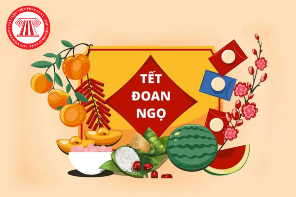 Còn mấy ngày nữa đến Tết Đoan ngọ 2025? NLĐ có được nghỉ lễ tết hưởng nguyên lương dịp Tết Đoan ngọ?