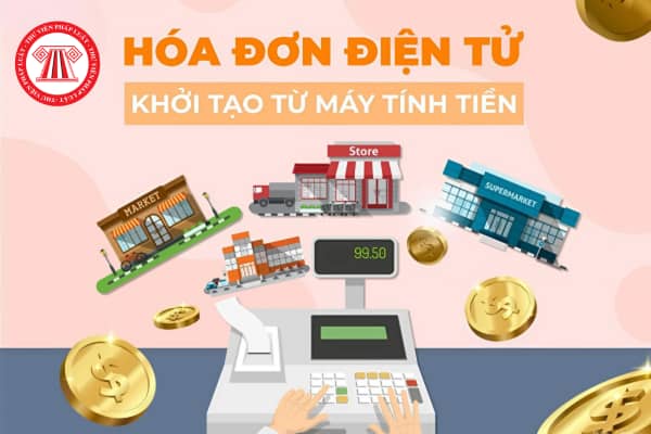Quy định về lập hóa đơn điện tử có mã của cơ quan thuế từ 1/6/2025