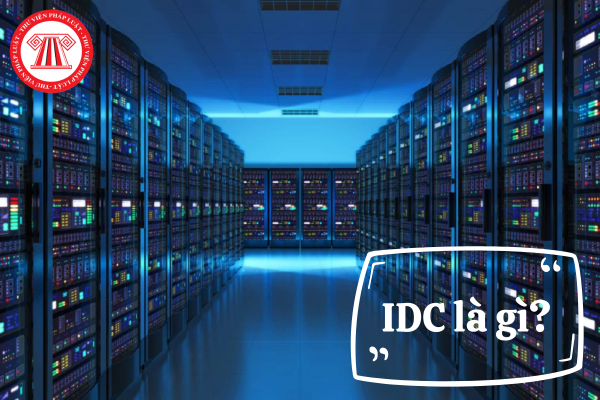 IDC là gì? Cơ sở hạ tầng của Trung tâm dữ liệu quốc gia cần đáp ứng yêu cầu gì?