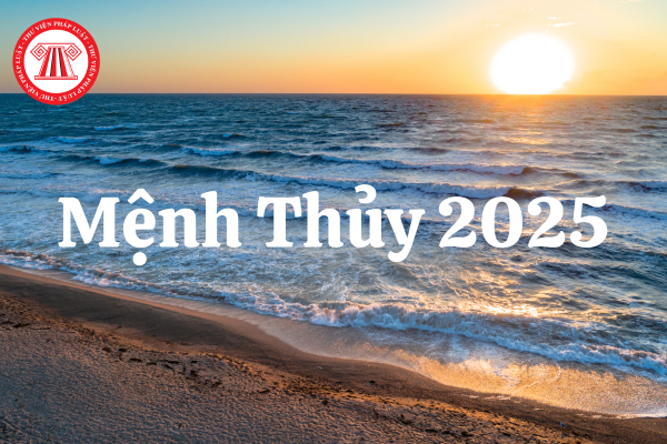 Mệnh Thủy 2025 hợp màu gì ? Tử vi mệnh Thủy 2025 tốt hay xấu?