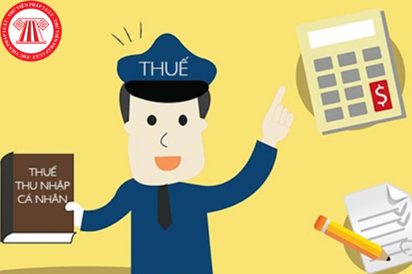 Tổng hợp 08 Nghị định và Thông tư hướng dẫn Luật Thuế thu nhập cá nhân mới nhất