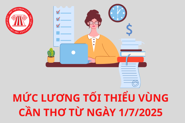 Mức lương tối thiểu vùng Cần Thơ từ ngày 1/7/2025 