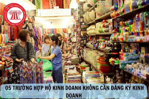 05 trường hợp hộ kinh doanh không cần phải đăng ký kinh doanh từ 01/07/2025