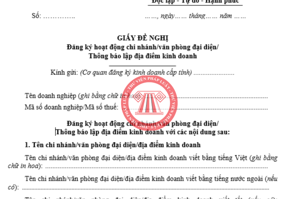 Giấy đề nghị đăng ký hoạt động chi nhánh/ văn phòng đại diện/ Thông báo lập địa điểm kinh doanh mới nhất