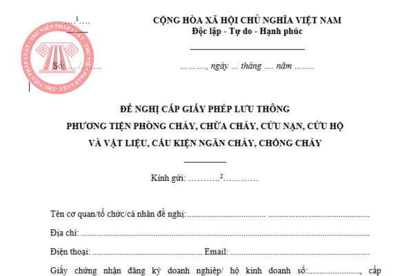Mẫu đơn đề nghị cấp giấy phép lưu thông phương tiện PCCC, cứu nạn, cứu hộ 2025