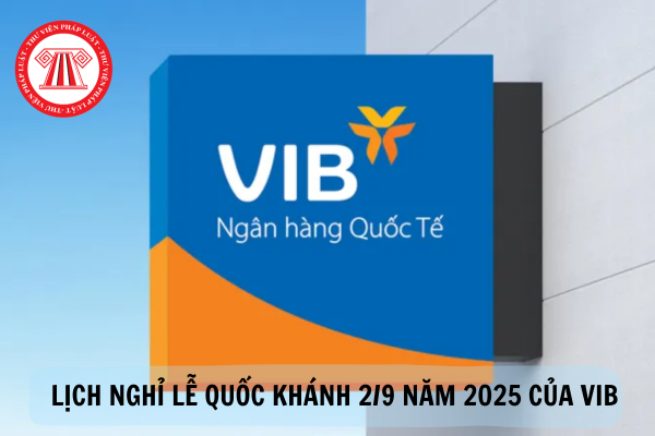 lịch nghỉ lễ Quốc khánh Ngân hàng VIB năm 2025