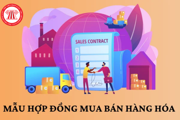 Mẫu hợp đồng mua bán hàng hóa 2026
