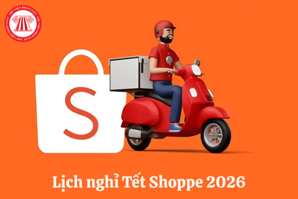 Lịch nghỉ tết shopee 2026