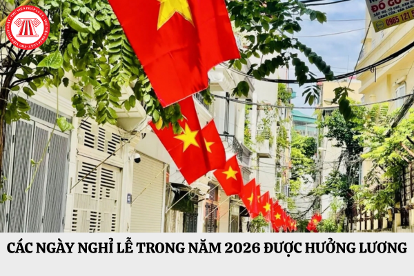 nghỉ lễ năm 2026 hưởng nguyên lương