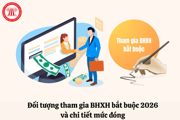 đối tượng tham gia BHXH bắt buộc 2026