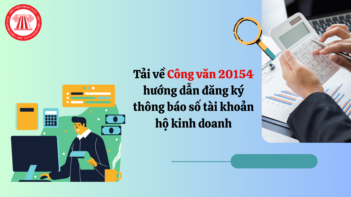 Tải về Công văn 20154 hướng dẫn đăng ký thông báo số tài khoản hộ kinh ...