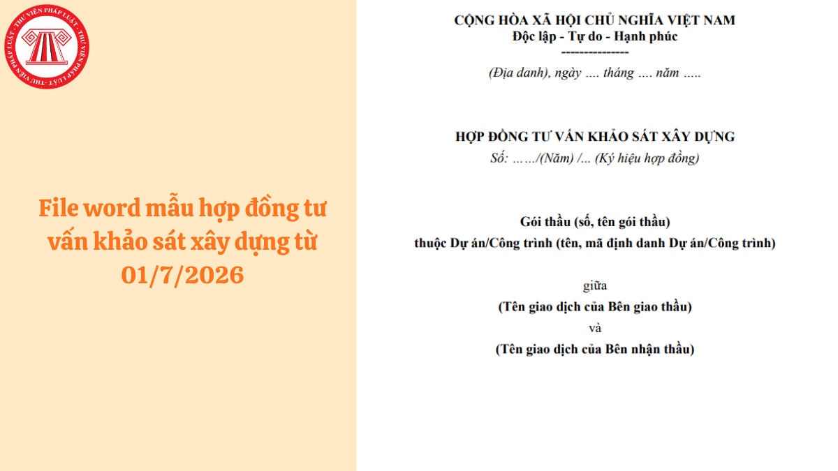 File word mẫu hợp đồng tư vấn khảo sát xây dựng từ 01/7/2026