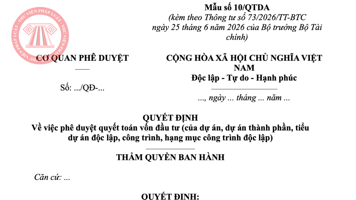 Mẫu quyết định phê duyệt quyết toán theo Thông tư 73/2026/TT-BTC