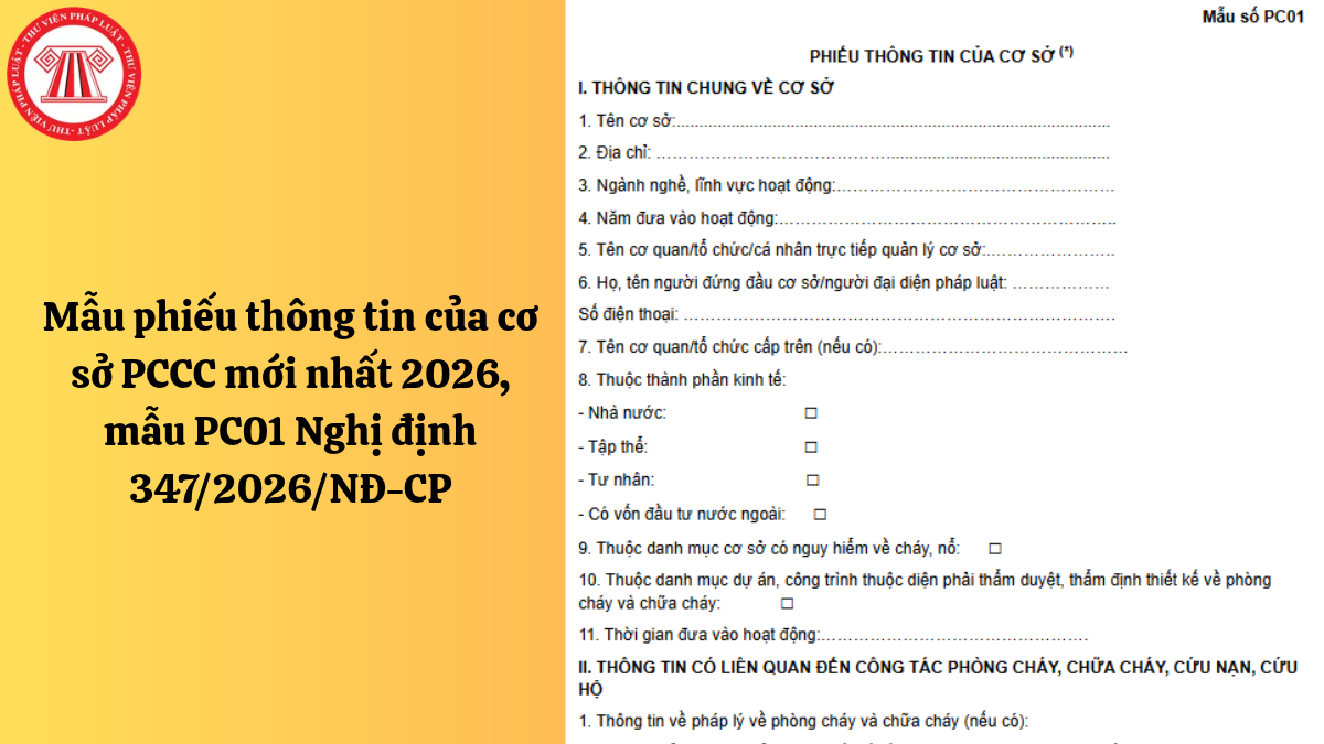 Mẫu phiếu thông tin của cơ sở PCCC mới nhất 2026, mẫu PC01 Nghị định 347/2026/NĐ-CP