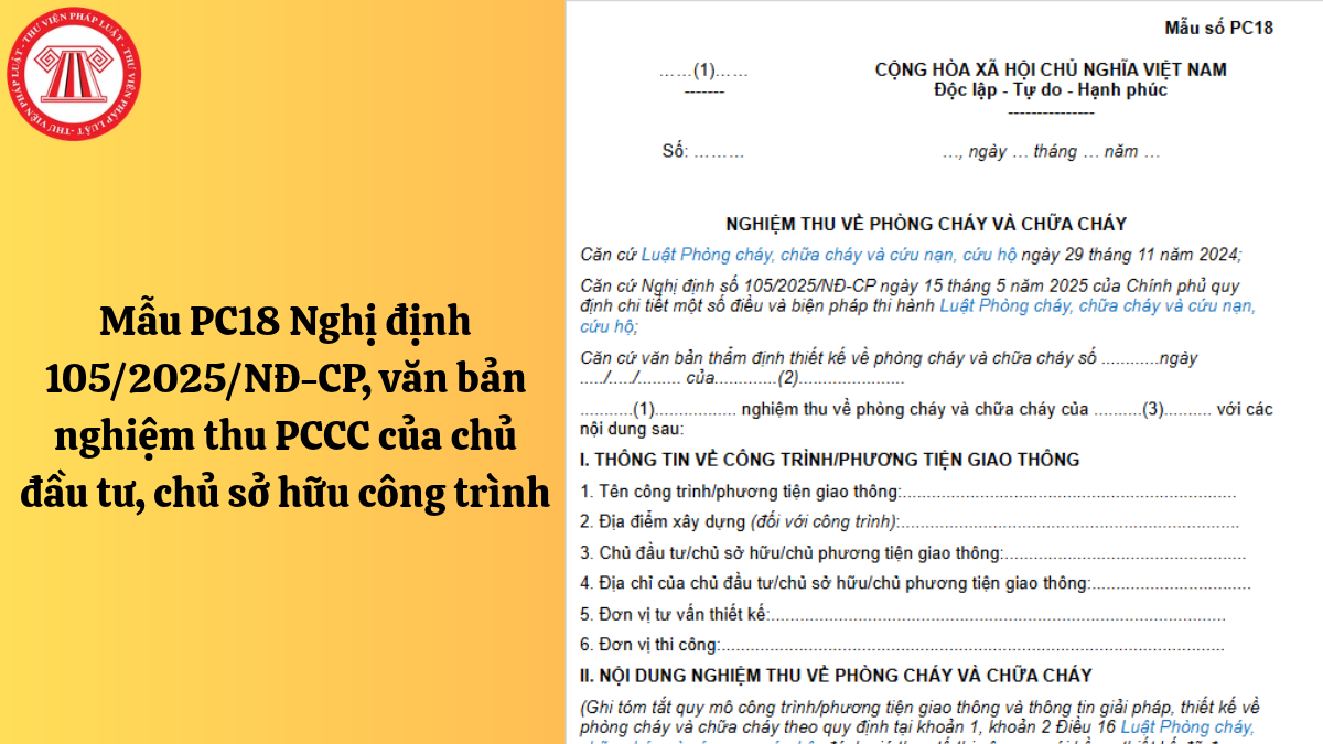 Mẫu PC18 Nghị định 105/2025/NĐ-CP, văn bản nghiệm thu PCCC của chủ đầu tư, chủ sở hữu công trình