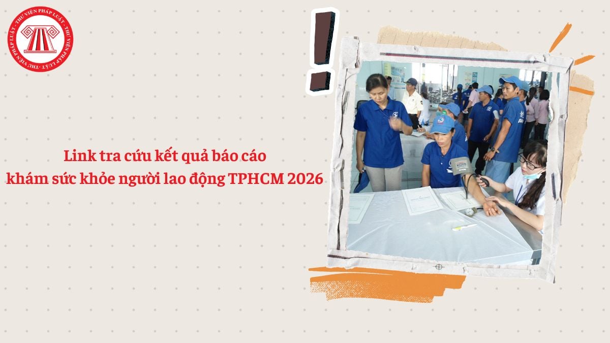 Link tra cứu báo cáo khám sức khỏe người lao động TPHCM 2026