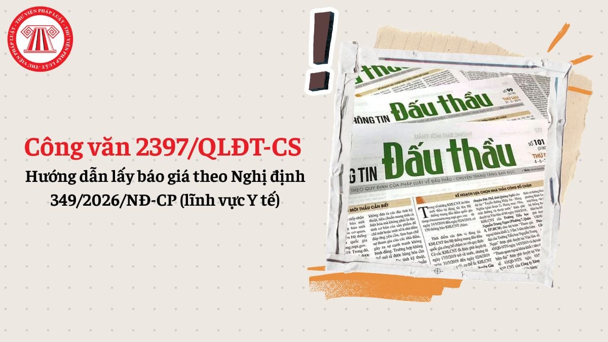 Công văn hướng dẫn lấy báo giá theo Nghị định 349/2026/NĐ-CP (lĩnh vực Y tế) của Cục Quản lý đấu thầu