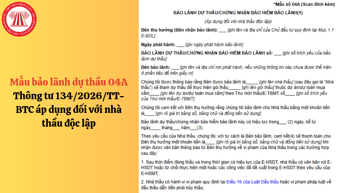 Mẫu bảo lãnh dự thầu 04A Thông tư 134/2026/TT-BTC áp dụng đối với nhà thầu độc lập