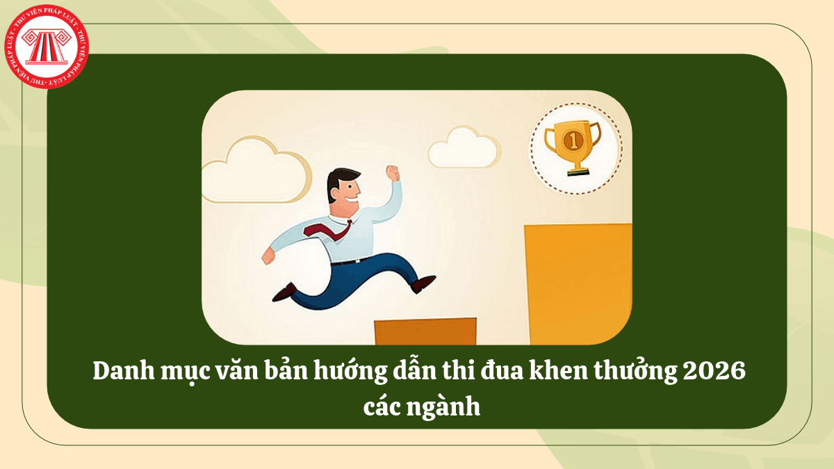 Danh mục văn bản hướng dẫn thi đua khen thưởng 2026 các ngành