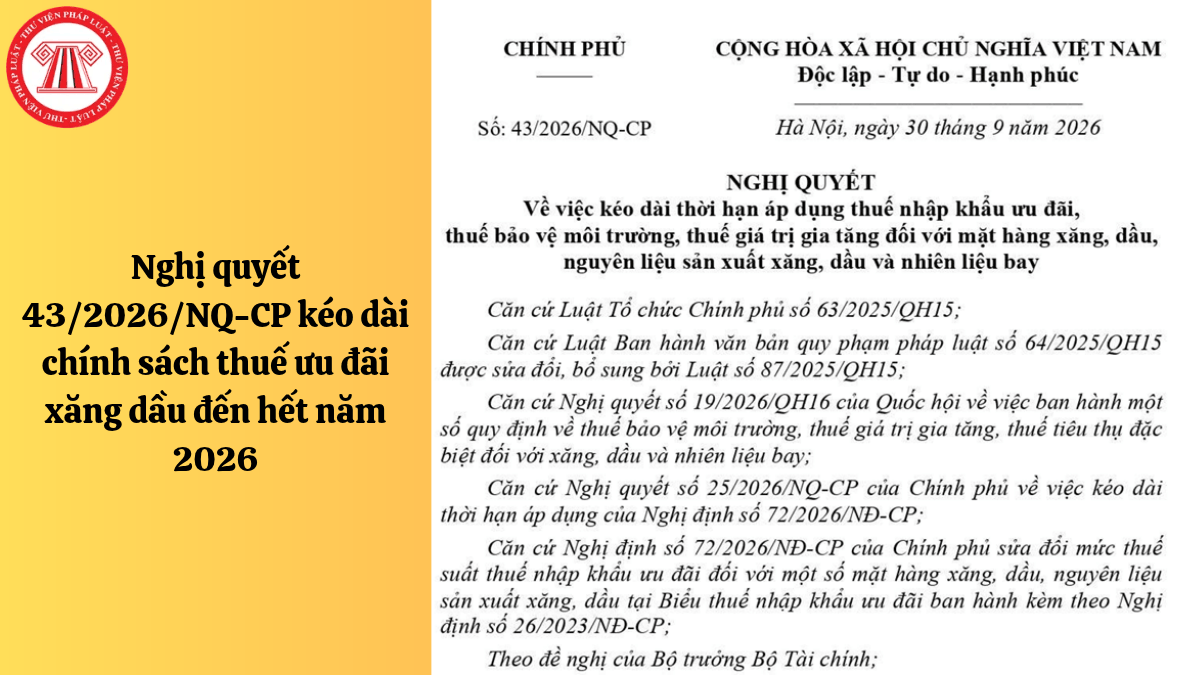 Nghị quyết 43/2026/NQ-CP kéo dài chính sách thuế ưu đãi xăng dầu đến hết năm 2026