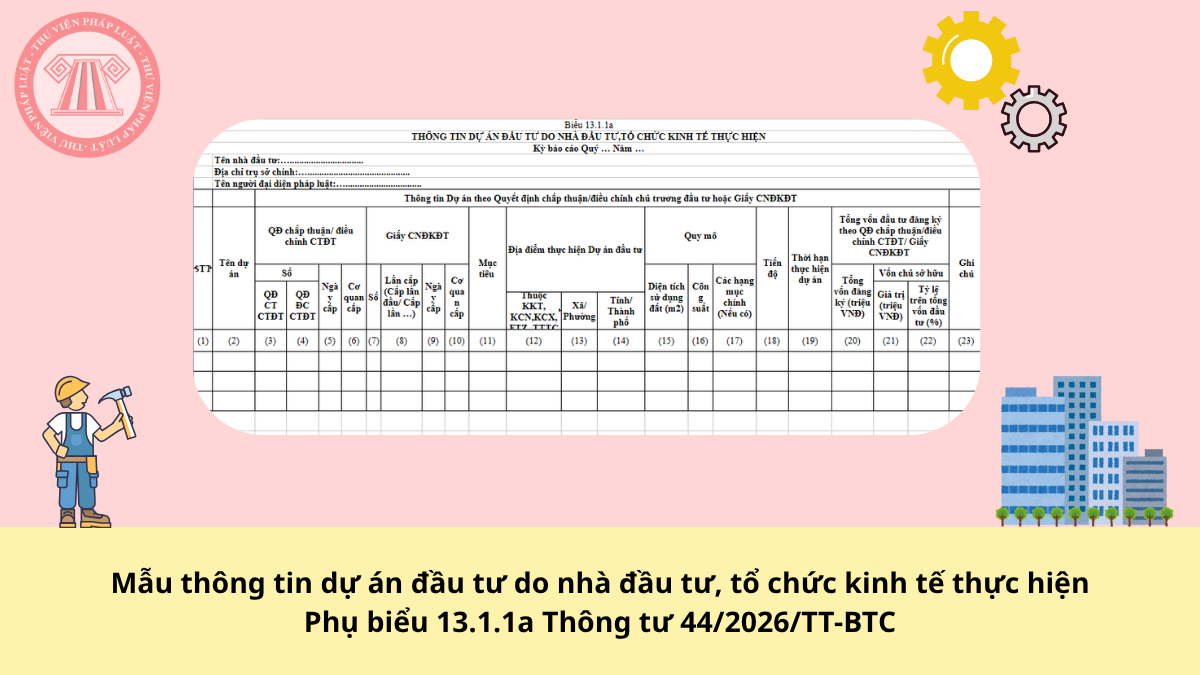 Tải về file mẫu thông tin dự án đầu tư - Phụ biểu 13.1.1a