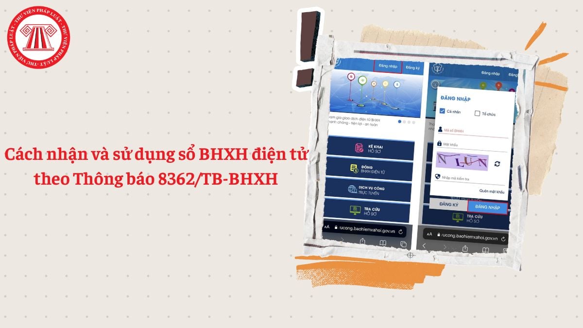 Chi tiết cách nhận sổ BHXH điện tử và cách sử dụng theo Thông báo 8362/TB-BHXH