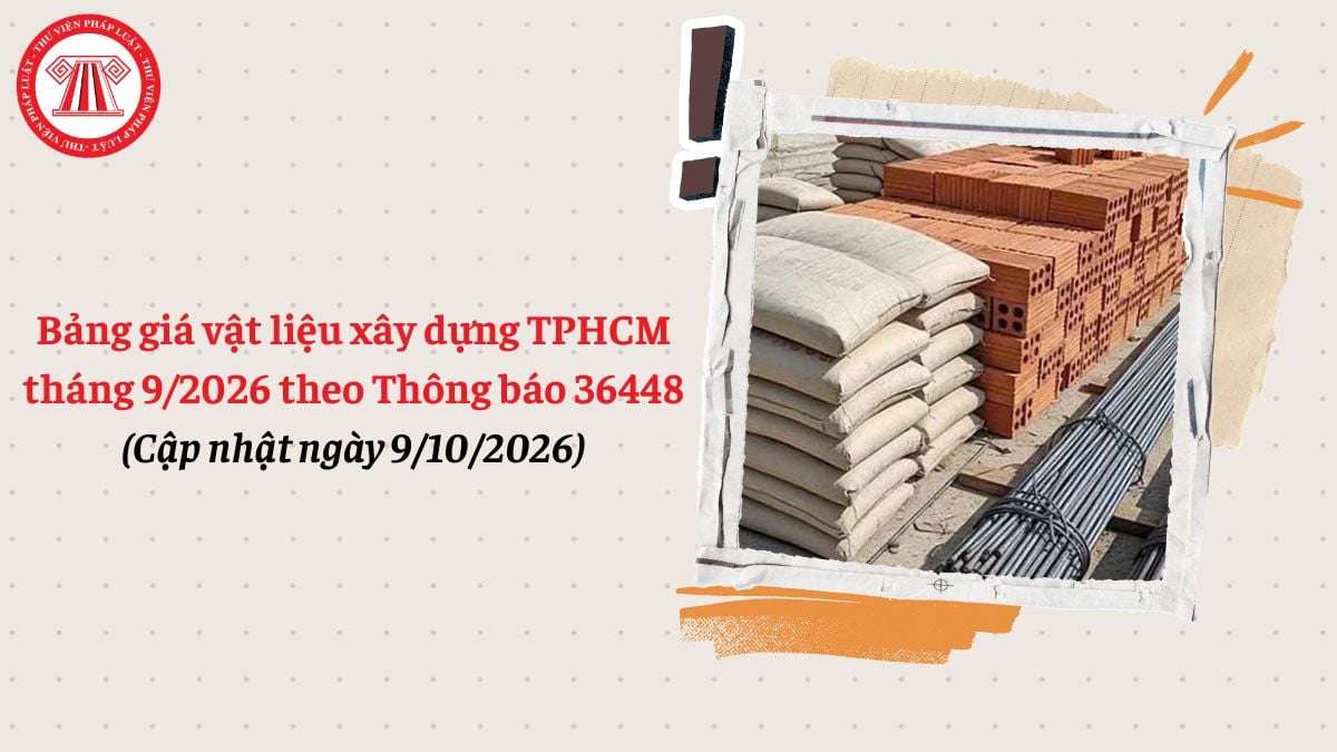 Bảng giá vật liệu xây dựng TPHCM (cập nhật tháng 10/2026) theo Thông báo 36448