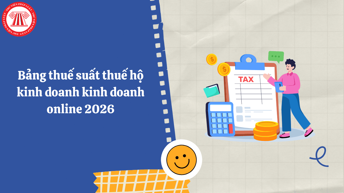 Bảng thuế suất thuế hộ kinh doanh kinh doanh online 2026