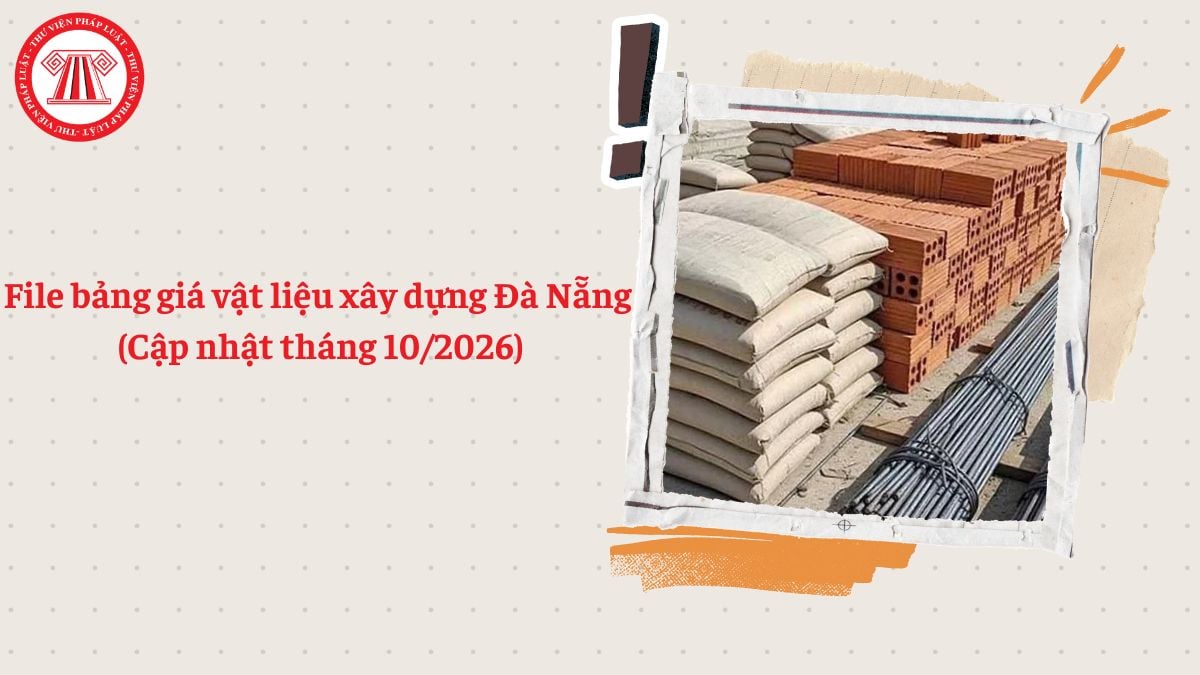 File bảng giá vật liệu xây dựng Đà Nẵng 2026 (Cập nhật tháng 10/2026)