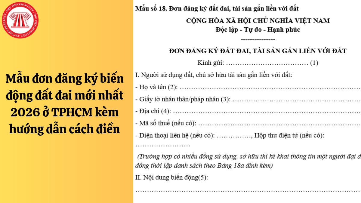 Mẫu đơn đăng ký biến động đất đai mới nhất 2026 ở TPHCM kèm hướng dẫn cách điền